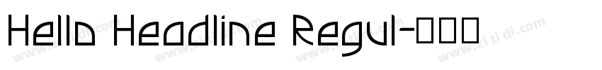 Hello Headline Regul字体转换